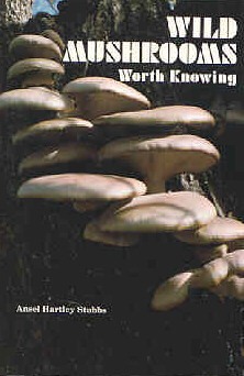 Wild Mushrooms Worth Knowing